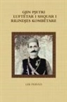 Lek Pervizi - GJIN PJETRI - LUFTËTAR I SHQUAR I RILINDJES KOMBËTARE
