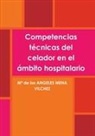 Mª de los ANGELES Mena Vilchez - Competencias técnicas del celador en el ámbito hospitalario