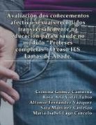 Cristina Gómez Cantorna, Sara Martínez Castelao, Rosa Ana Vidal Tubío - Avaliación dos coñecementos afectivo-sexuais recollidos transversalmente na educación para a saúde no módulo "Próteses completas"