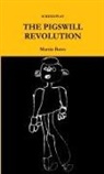 Martin Bates - THE PIGSWILL REVOLUTION