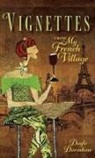 Dayle Doroshow - Vignettes from My French Village