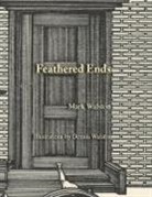 Mark Walston - Feathered Ends