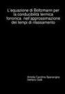 Stefano Galli, Amelia Carolina Sparavigna - L'equazione di Boltzmann per la conducibilità termica fononica nell'approssimazione dei tempi di rilassamento