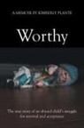 Kimberly Plante - Worthy