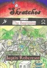 Justin Robertson - Skratches - book two - The Beginning