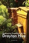 Andrew Bax - Beekeeping Simplified with the Drayton Hive