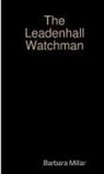 Barbara Millar - The Leadenhall Watchman