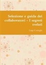 Luigi Casiraghi - Selezione e guida dei collaboratori - I segreti svelati