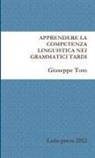 Giuseppe Toto - APPRENDERE LA COMPETENZA LINGUISTICA NEI GRAMMATICI TARDI