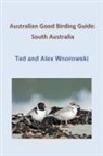 Alex Wnorowski, Ted Wnorowski - Australian Good Birding Guide