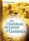 George Smith - The Chaldean Account of Genesis