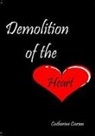 Catherine Carson - Demolition of the Heart