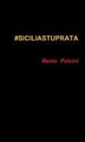 Pulcini Remo - #SICILIASTUPRATA