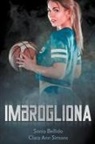 Sonia Bellido Aguirre - Imbrogliona