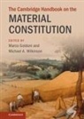 Marco (University of Glasgow) Wilkinson Goldoni, Goldoni Michael A. Wilkinson Marco Goldoni, Marco Goldoni, Michael A Wilkinson, Michael A. Wilkinson - Cambridge Handbook on the Material Constitution