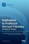 Boris Malomed, Andrey Miroshnichenko, Fernando Moreno - Dedication to Professor Michael Tribelsky