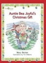 Mary Becker - Auntie Bea Joyful's Christmas Gift