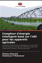 Akshay Ghaywat, Chaitanya V Mahamuni - Compteur d'énergie intelligent basé sur l'IdO pour les appareils agricoles