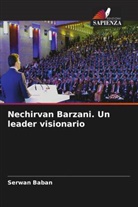 Serwan Baban - Nechirvan Barzani. Un leader visionario