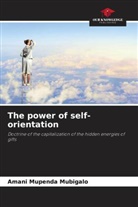Amani Mupenda Mubigalo - The power of self-orientation