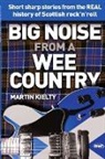 Martin Kielty - Big Noise from a Wee Country