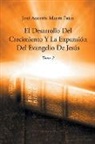 José Agustín Marte Frías - El Desarrollo Del Crecimiento Y La Expansión Del Evangelio De Jesús