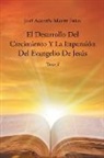 José Agustín Marte Frías - El Desarrollo Del Crecimiento Y La Expansión Del Evangelio De Jesús