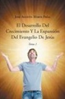 José Agustín Marte Frías - El Desarrollo Del Crecimiento Y La Expansión Del Evangelio De Jesús