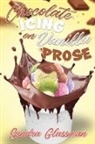 Sandra Glassman - Chocolate Icing on Vanilla Prose