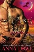 Anna Lowe - Les Veilleuses du feu Venise