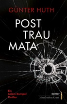Günter Huth - Posttraumata