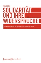 Neva Löw - Solidarität und ihre Widersprüche
