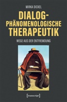 Mirka Dickel - Dialogphänomenologische Therapeutik