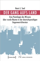 Henri Seel, Henri J Seel, Henri J. Seel - Der Gang aufs Land