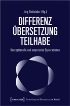 Jörg Dinkelaker - Differenz - Übersetzung - Teilhabe