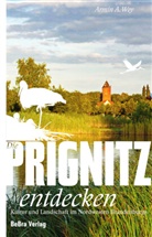 Armin Woy, Armin A Woy, Armin A. Woy - Die Prignitz entdecken
