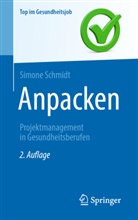 Simone Schmidt - Anpacken -Projektmanagement in Gesundheitsberufen