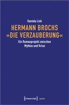 Daniela Link - Hermann Brochs »Die Verzauberung«
