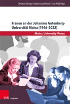 Hel, Frank Hüther, Anna Kranzdorf, Maria Lau, Christian George, Sabine Lauderbach... - Frauen an der Johannes Gutenberg-Universität Mainz (1946-2022)