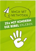 Sara Schmidt - 25 mal mit Kindern die Bibel erleben