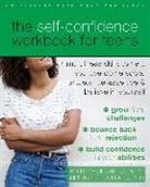 Ashley Vigil-Otero, Christopher Willard - The Self-Confidence Workbook for Teens