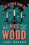 Lucy Barker, Barker Lucy - The Other Side of Mrs Wood
