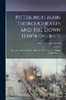 Frederick Law Olmsted - Pittsburgh Main Thoroughfares and the Down Town District; Improvements Necessary to Meet the City's Present and Future Needs; a Report