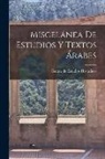 Centro de Estudios Históricos (Spain) - Miscelánea de estudios y textos árabes