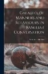 Giovanni Della Casa - Galateo, of Manners and Behaviours in Familiar Conversation