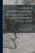 Edward Pelham Brenton, John Jervis - Life and Correspondence of John, Earl of St. Vincent, Admiral of the Fleet