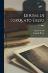 Angelo Solerti, Torquato Tasso - Le Rime Di Torquato Tasso; Volume 2