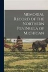 Anonymous - Memorial Record of the Northern Peninsula of Michigan