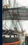 Charles Matlack Price - Poster Design: A Critical Study of the Development of the Poster in Continental Europe, England and America