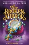 Melissa de la Cruz, Melissa de la Cruz - Never After: The Broken Mirror